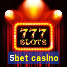 5bet casino